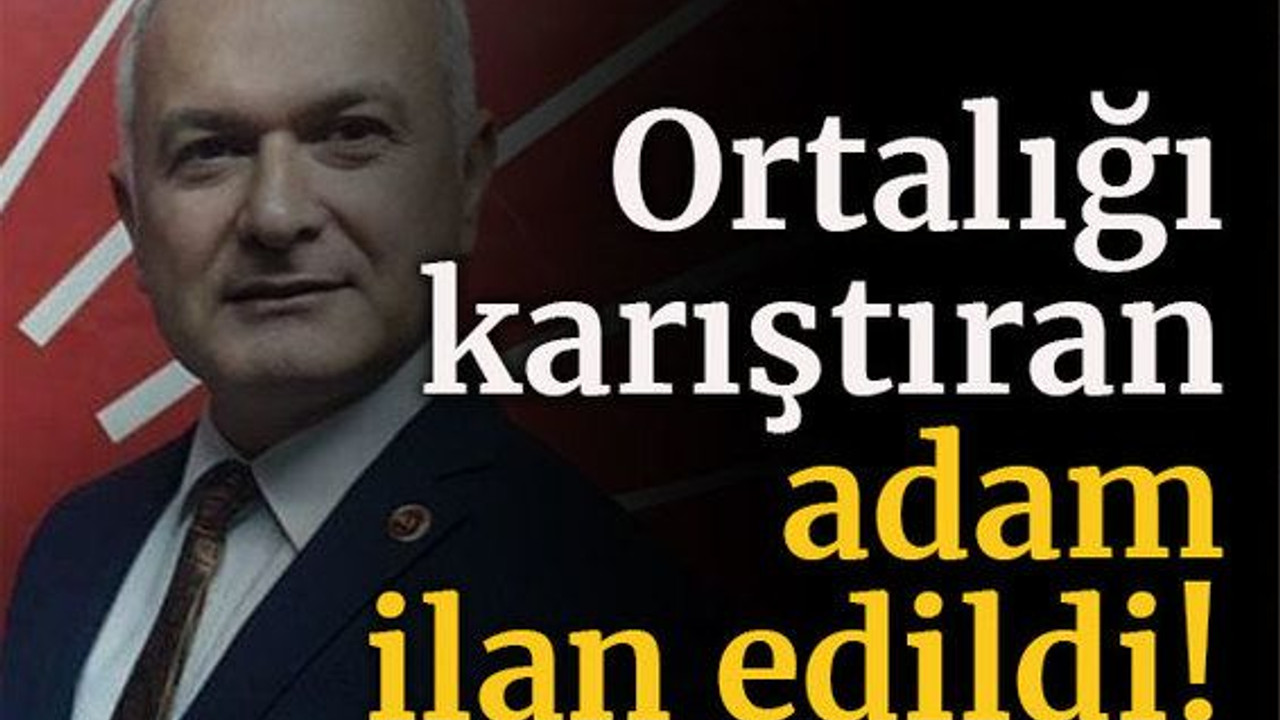 Ortalığı karıştıran adam ilan edildi!